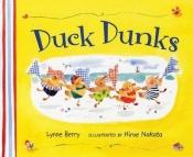 book cover of Duck Dunks by Lynne Berry