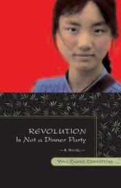 book cover of Revolution is not a dinner party by Ying Compestine