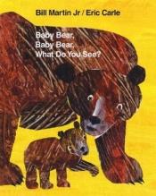 book cover of Baby Bear, Baby Bear, What Do You See? (Brown Bear and Friends) by Bill Martin, Jr.