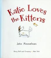 book cover of Katie Loves the Kittens by John Himmelman