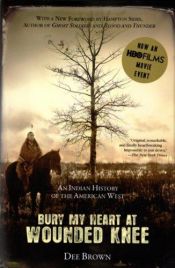 book cover of Bury My Heart at Wounded Knee by Dee Brown