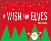 book cover of A Wish for Elves by Mark Gonyea
