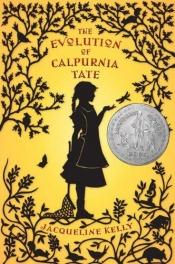 book cover of The Evolution of Calpurnia Tate by Jacqueline Kelly
