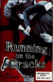 book cover of Running on the Cracks by Julia Donaldson