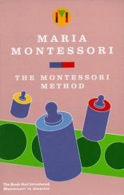 book cover of The Montessori method by Maria Montessori