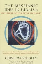 book cover of Messianic Idea in Judaism and Other Essays on Jewish Spirituality by Gershom Scholem