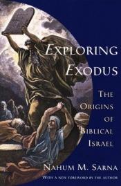 book cover of Exploring Exodus: Origins of Biblical Israel by Nahum M. Sarna