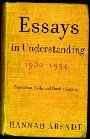 book cover of Essays in understanding, 1930-1954 by Hannah Arendt