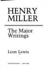 book cover of Henry Miller: Maj Wrtgs by Leon Lewis