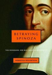 book cover of Betraying Spinoza by Ребекка Голдштейн