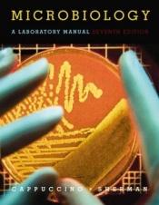 book cover of Microbiology: A Laboratory Manual 7th ed by James Cappuccino