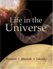 book cover of Life in the Universe by Jeffrey O. Bennett