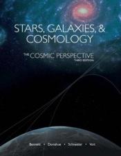 book cover of Stars, galaxies, & cosmology : the cosmic perspective : selected chapters from the Cosmic perspective by Jeffrey O. Bennett