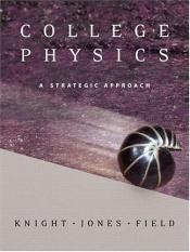 book cover of College Physics: A Strategic Approach by Randall D. Knight