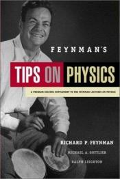 book cover of Feynman's Tips on Physics. A Problem-Solving Supplement: A Problem-solving Supplement to the Feynman Lectures on Physics by Richard Feynman