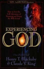 book cover of Experiencing God: How to lLve the Full Adventure of Knowing and Doing the Will of God by Henry Blackaby