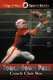 book cover of Touchdown Pass by Clair Bee
