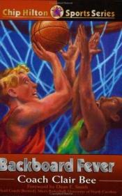book cover of Backboard fever by Clair Bee