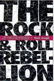 book cover of The rock & roll rebellion by Mark Joseph