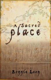book cover of A Sacred Place by Bonnie Leon