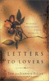 book cover of Letters to lovers : wisdom for every season of your marriage by Tom Elliff