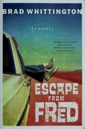 book cover of Escape from Fred by Brad Whittington