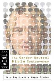book cover of The TNIV and the Gender-Neutral Bible Controversy by Wayne Grudem