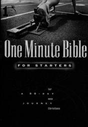 book cover of One minute Bible for starters : for new Christians : the first 90 days by Lawrence Kimbrough