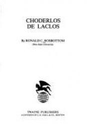 book cover of Choderlos de Laclos by Ronald C. Rosbottom