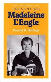 book cover of Young Adult Authors Series - Presenting Madeleine L'Engle by Donald R. Hettinga