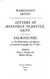 book cover of Letters of Jonathan Oldstyle, Gent., Salmagundi, A History of New York, The Sketch Book (The Library of America) by Washington Irving