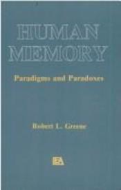 book cover of Human memory : paradigms and paradoxes by Robert L. Greene