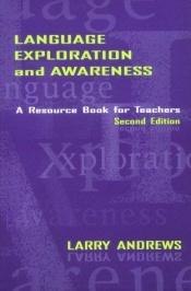 book cover of Language Exploration and Awareness: A Resource Book for Teachers by Larry Andrews