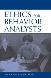 book cover of Ethics for Behavior Analysts: Second Expanded Edition by Jon Bailey