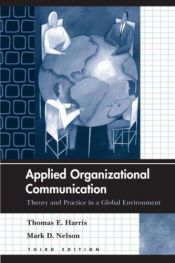 book cover of Applied Organizational Communication: Theory and Practice in a Global Environment (Lea's Communication Series) by Thomas E. Harris
