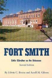 book cover of Fort Smith: Little Gibraltar on the Arkansas by Edwin C. Bearss