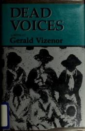 book cover of Dead voices: natural agonies in the new world by Gerald Vizenor