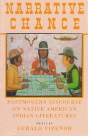 book cover of Narrative Chance: Postmodern Discourse on Native American Indian Literatures by Gerald Vizenor