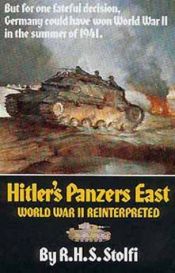 book cover of Hitler's Panzers East: World War II Reinterpreted by R. H. S. Stolfi