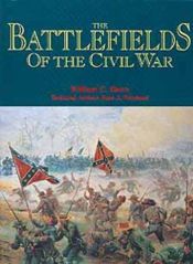 book cover of The Battlefields of the Civil War: The Bloody Conflict of North against South told through the Stories of its Great Batt by William C. Davis