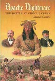 book cover of Apache Nightmare: The Battle at Cibecue Creek (The Civilization of the American Indian Series) by Charles Collins