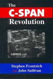 book cover of C-span revolution by Stephen E. Frantzich