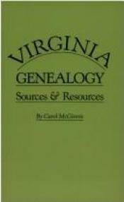 book cover of Virginia genealogy : Sources & Resources by Carol McGinnis
