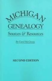 book cover of Michigan Genealogy Sources and Resources by Carol McGinnis