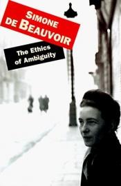 book cover of The Ethics Of Ambiguity by Simona de Bovuāra
