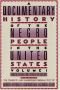 A documentary history of the Negro people in the United States