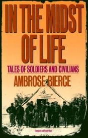 book cover of Nel mezzo della vita: storie di soldati e di civili by Ambrose Bierce