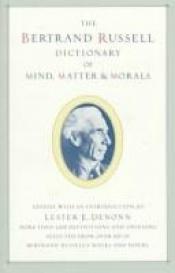 book cover of Bertrand Russell's Dictionary of Mind, Matter and Morals by Bertrand Russell