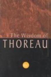 book cover of The Wisdom of Thoreau (Ontdek Bedryfsekonom) by Henry David Thoreau