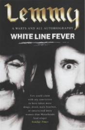 book cover of White Line Fever by Lemmy Kilmister